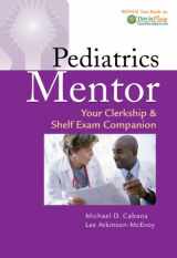 9780803623514-0803623518-Pediatrics Mentor: Your Clerkship & Shelf Exam Companion