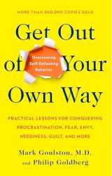 9780399519901-0399519904-Get Out of Your Own Way: Overcoming Self-Defeating Behavior
