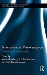 9781138805514-1138805513-Performance and Phenomenology: Traditions and Transformations (Routledge Advances in Theatre & Performance Studies)