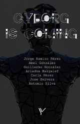 9781532788673-1532788673-Cyborg Is Coming: El cibermundo desde el prisma criminológico (Los imprescindibles de Criminología y Justicia) (Spanish Edition)