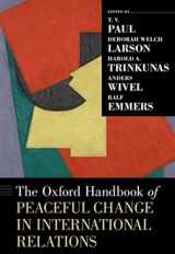 9780190097356-0190097353-The Oxford Handbook of Peaceful Change in International Relations (Oxford Handbooks)