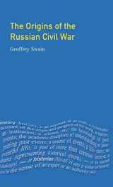 9781138837454-1138837458-The Origins of the Russian Civil War (Origins Of Modern Wars)