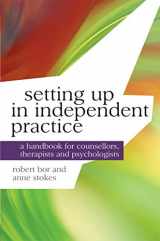 9780230241954-0230241956-Setting up in Independent Practice: A Handbook for Counsellors, Therapists and Psychologists (Professional Handbooks in Counselling and Psychotherapy, 2)