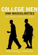 9780470448427-0470448423-College Men and Masculinities: Theory, Research, and Implications for Practice