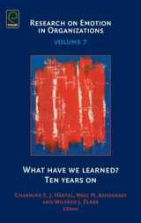 9781780522081-1780522088-What Have We Learned?: Ten Years on (Research on Emotion in Organizations, 7)