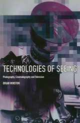 9780851706016-0851706010-Technologies of Seeing: Photography, Cinematography and Television