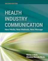 9781284077759-1284077756-Health Industry Communication: New Media, New Methods, New Message