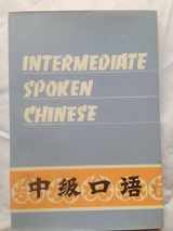9787800520471-7800520471-Intermediate Spoken Chinese(Chinese Edition)