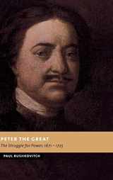 9780521805858-0521805856-Peter the Great: The Struggle for Power, 1671–1725 (New Studies in European History)