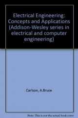 9780201144291-0201144298-Electrical Engineering: Concepts and Applications (Addison-Wesley Series in Electrical and Computer Engineering)