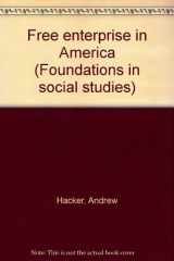 9780153792007-0153792000-Free enterprise in America (Foundations in social studies)