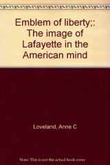 9780807108048-0807108049-Emblem of liberty;: The image of Lafayette in the American mind