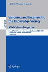 9783642047534-364204753X-Visioning and Engineering the Knowledge Society - A Web Science Perspective: Second World Summit on the Knowledge Society, WSKS 2009, Chania, Crete, ... (Lecture Notes in Computer Science, 5736)