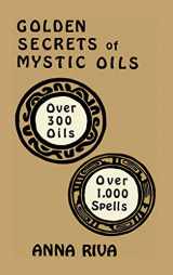 9780943832166-0943832160-Golden Secrets of Mystic Oils