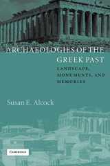 9780521813556-0521813557-Archaeologies of the Greek Past: Landscape, Monuments, and Memories (The W. B. Stanford Memorial Lectures)