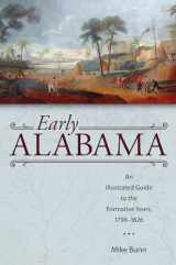 9780817359287-0817359281-Early Alabama: An Illustrated Guide to the Formative Years, 1798–1826 (Alabama: The Forge of History)