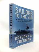 9780066212678-0066212677-Sailors to the End: The Deadly Fire on the USS Forrestal and the Heroes Who Fought It