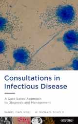 9780199735006-019973500X-Consultations in Infectious Disease: A Case Based Approach to Diagnosis and Management