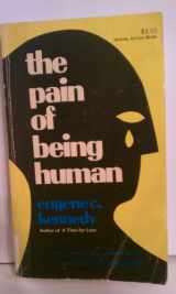 9780385068888-0385068883-Pain of Being Human