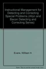 9780205123872-0205123872-Instructional Management for Detecting and Correcting Special Problems (Allyn and Bacon Detecting and Correcting Series)