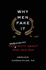 9780805094244-0805094245-Why Men Fake It: The Totally Unexpected Truth About Men and Sex