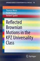 9783319494982-3319494988-Reflected Brownian Motions in the KPZ Universality Class (SpringerBriefs in Mathematical Physics, 18)