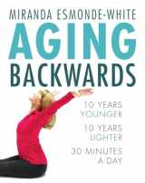 9780345814081-0345814088-Aging Backwards: 10 Years Younger and 10 Years Lighter in 30 Minutes a Day