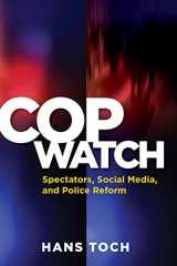 9781433811197-1433811197-Cop Watch: Spectators, Social Media, and Police Reform (Psychology, Crime, and Justice Series)