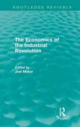 9780415676427-0415676428-The Economics of the Industrial Revolution (Routledge Revivals)