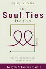 9780692926758-0692926755-Journey to Freedom, The Soul-Ties™ Detox: Break Free From the Relationships that Have Broken You (1)
