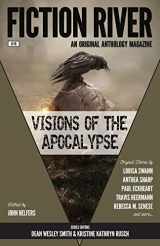 9781561467617-1561467618-Fiction River: Visions of the Apocalypse (Fiction River: An Original Anthology Series)