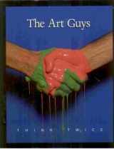9780936080369-0936080361-The Art Guys: Think Twice 1983-1995