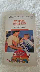 9780373192229-0373192223-My Baby, Your Son (Fabulous Fathers) (Silhouette Romance)