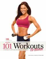 9781600780233-1600780237-101 Workouts For Women: Everything You Need to Get a Lean, Strong, and Fit Physique