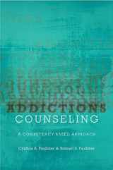 9780190926854-0190926856-Addictions Counseling: A Competency-Based Approach