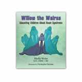 9781588151742-1588151743-Willow the Walrus-Educating Children about Down Syndrome