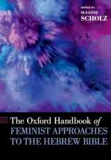 9780190462673-0190462671-The Oxford Handbook of Feminist Approaches to the Hebrew Bible (Oxford Handbooks)