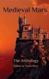 9781514885567-1514885565-Medieval Mars: The Anthology (Terraformed Interplanetary) (Volume 1)