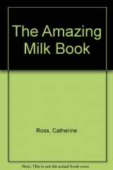 9780201570878-0201570874-The Amazing Milk Book