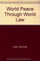 9780878553587-0878553584-World Peace Through World Law