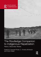 9781032336787-1032336781-The Routledge Companion to Indigenous Repatriation: Return, Reconcile, Renew (Routledge Companions)