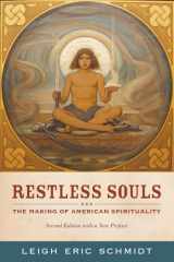 9780520273672-0520273672-Restless Souls: The Making of American Spirituality