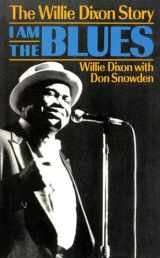 9780306804151-0306804158-I Am The Blues: The Willie Dixon Story