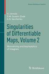 9780817683429-0817683429-Singularities of Differentiable Maps, Volume 2: Monodromy and Asymptotics of Integrals (Modern Birkhäuser Classics)