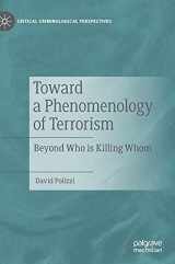 9783030764043-3030764044-Toward a Phenomenology of Terrorism: Beyond Who is Killing Whom (Critical Criminological Perspectives)