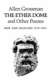 9780811211772-0811211770-The Ether Dome and Other Poems: New and Selected 1979-1991