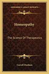 9781163126271-1163126276-Homeopathy: The Science Of Therapeutics
