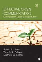 9781452257518-1452257515-Effective Crisis Communication: Moving From Crisis to Opportunity