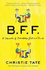 9781668009437-1668009439-BFF: A Memoir of Friendship Lost and Found