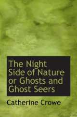 9781116556759-1116556758-The Night Side of Nature or Ghosts and Ghost Seers